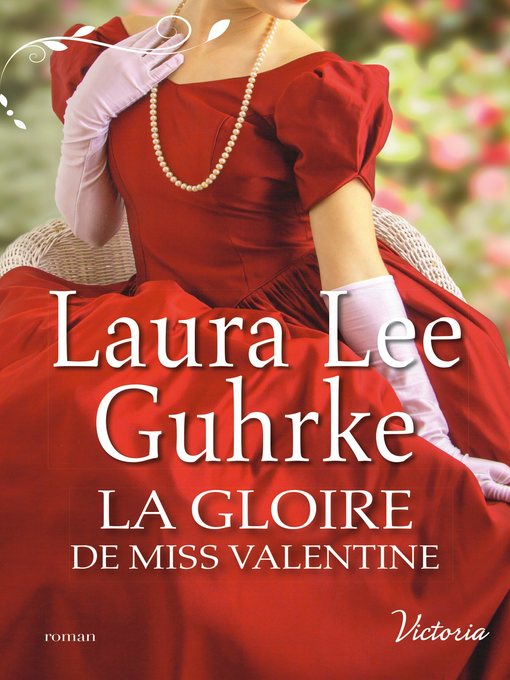 Title details for La gloire de Miss Valentine by Laura Lee Guhrke - Available